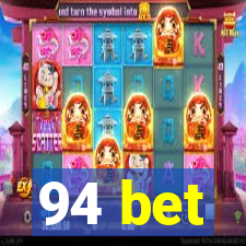 94 bet